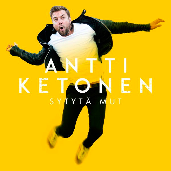ANTTI KETOSELTA uusi Sytytä mut -single!