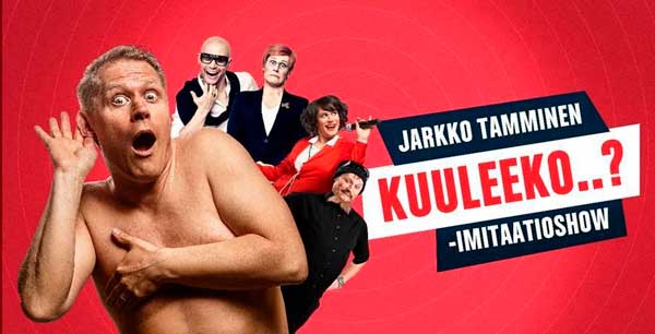 Jarkko Tammisen Kuuleeko..?-imitaatiokiertue starttaa perjantaina 11.3.2022