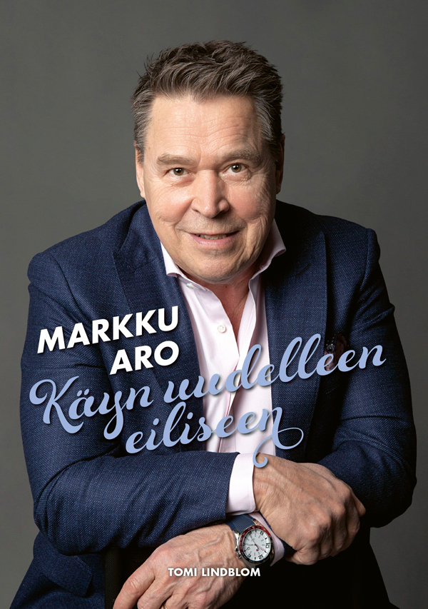 Laulaja Markku Aron elämäntarinasta kirja elokuussa!