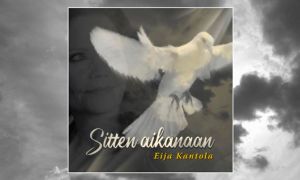  Eija Kantola julkaisee uuden Sitten aikanaan -singlen äitinsä muistoksi