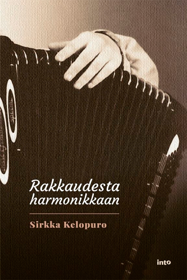 "Rakkaudesta harmonikkaan" kertoo muusikko Sirkka Kelopuron pitkästä urasta
