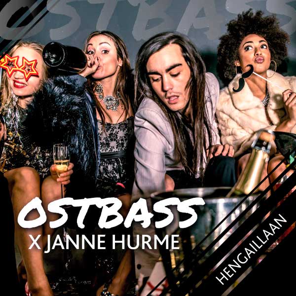 Ostbass x Janne Hurme – Hengaillaan
