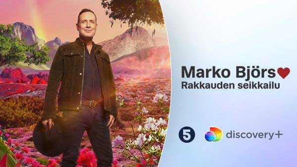 Marko Björs - Rakkauden seikkailu on kevään televisiotapaus TV5:lla ja discovery+-palvelussa