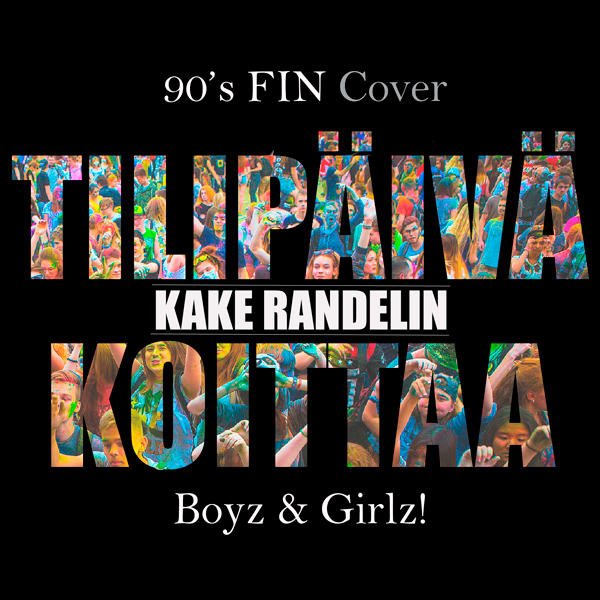 90's FIN Cover Boyz & Girlz! Kake Randelin - Tilipäivä koittaa -