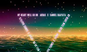 AKRAS Feat. Samuel Daayata - My Heart Will Go On 