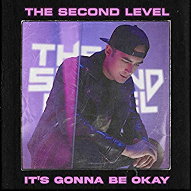 The Second Level – It’s Gonna Be Okay